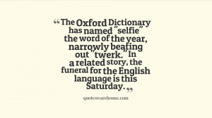 related story the funeral for the English language is this Saturday