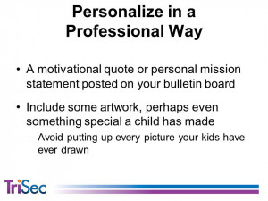 motivational quote or personal mission statement posted on your