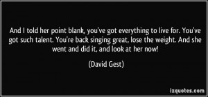 told her point blank, you've got everything to live for. You've got ...