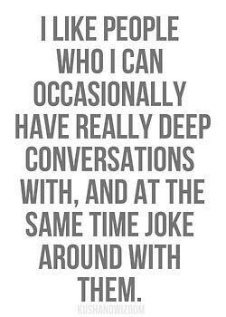 Deep conversations & laughter