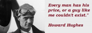 Howard hughes famous quotes 4