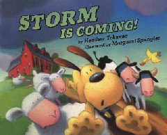 storm is coming by heather tekavec illustrated by margaret spengler ...