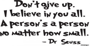 Dr. Seuss Wall Decal Decor Don't Give Up I believe in you all ...
