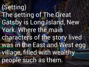Setting)The setting of The Great Gatsby is Long Island, New York ...