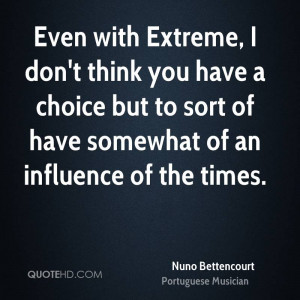 Nuno Bettencourt Quotes