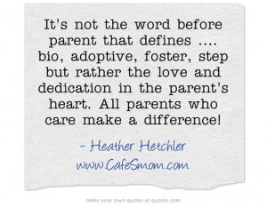 ... Difference, Step Parents Quotes, Bio Mom Step Mom, Parents Heart