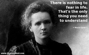 ... thing you need to understand - Marie Curie Quotes - StatusMind.com