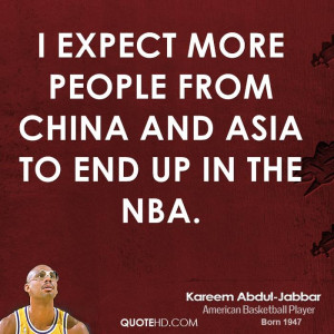 expect more people from China and Asia to end up in the NBA.