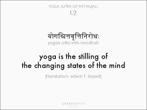 yoga is the stilling of the changing states of the mind // yoga sutras ...