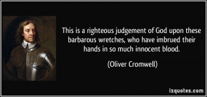 This is a righteous judgement of God upon these barbarous wretches ...