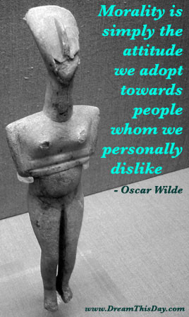 Morality is simply the attitude we adopt
