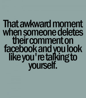 That awkward Moment When