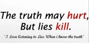 Believe the truth stop living a lie.