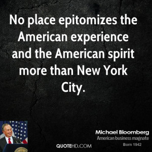 No place epitomizes the American experience and the American spirit ...