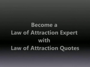 Law of Attraction Quotes and Sayings