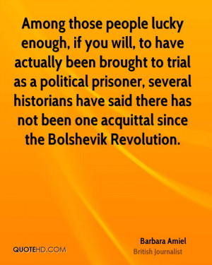 ... said there has not been one acquittal since the Bolshevik Revolution
