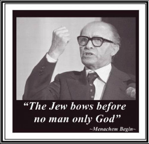 Former PM Menachem Begin with one of the greatest quotes in Jewish ...