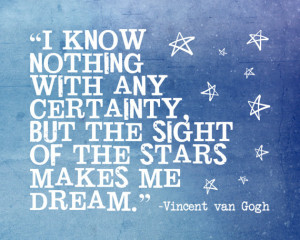 quote print, inspiration, Vincent van Gogh, stars, dream, blue ...
