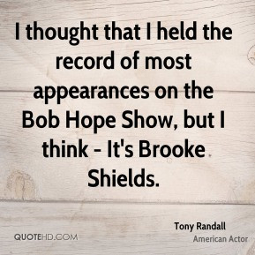 Tony Randall - I thought that I held the record of most appearances on ...