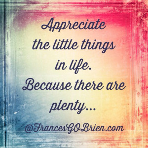 Appreciate the little things