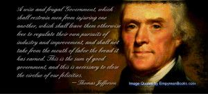 Thomas Jefferson Quote: A Wise and Frugal Government