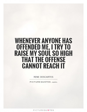 ... my soul so high that the offense cannot reach it Picture Quote #1