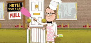 Sad Dad: What I do is run a free hotel. Quite a nice hotel at that. I ...