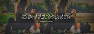That Should Be Me Holding Your Hand Facebook Cover Photo