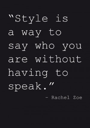... Fashion Style, Rachelzoe, Well Said, Style Quotes, Fashion Quotes, Dr
