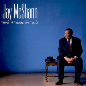 Jay McShann What A Wonderful World 1999