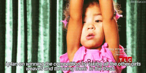 of my favourite quotes from the little nuggies of toddlers and tiaras ...