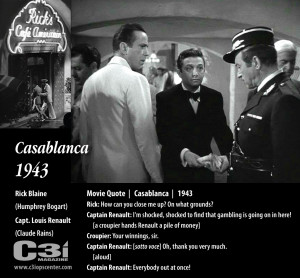 shocked to find that gambling is going on in here!” – Casablanca ...