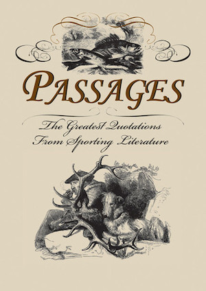 ... up a copy of Passages for more essential hunting and fishing quotes
