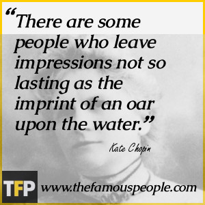 There are some people who leave impressions not so lasting as the ...