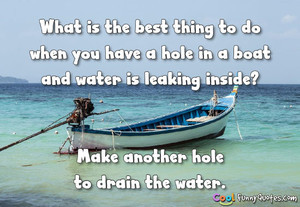 ... and water is leaking inside? Make another hole to drain the water