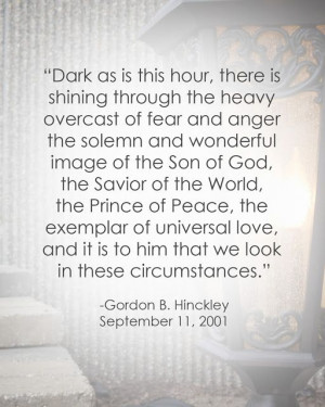 Quote on Peace | Gordon B. Hinckley #septembereleventh #9/11 #comfort ...