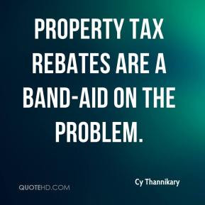 Property tax rebates are a Band-Aid on the problem.
