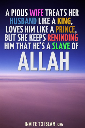 pious wife treats her husband... islamic quotes, hadiths, duas