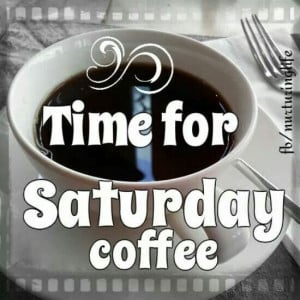 Saturday Coffee