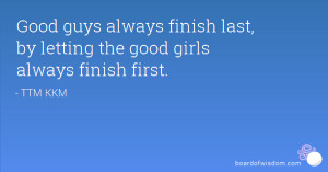 Go Back > Pix For > Good Girls Finish Last Quotes