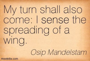 Quotes of Osip Mandelstam About growth, poetry, sense, language ...