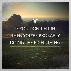 dreams and values means going against the crowd. It's worth fighting ...