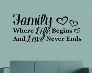 ... Sticker Family Where Life Begins And Love Never Ends Inspirational