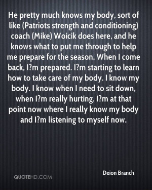 much knows my body, sort of like (Patriots strength and conditioning ...