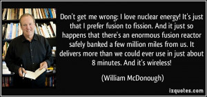 get me wrong: I love nuclear energy! It's just that I prefer fusion ...