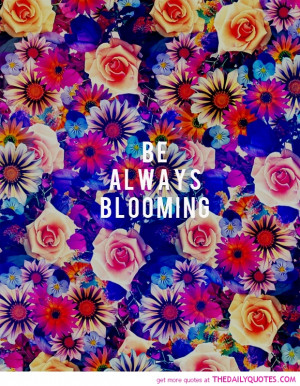 be-always-blooming-quote-pictures-quotes-sayings-pics.jpg
