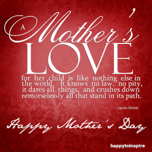 Wonderful Quote About Mothers Love: Happy Mothers Day And Always Be ...
