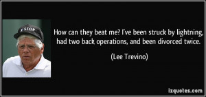 for quotes by Lee Trevino. You can to use those 7 images of quotes ...