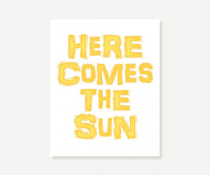 Quote Art: Here Comes The Sun Beatles George Harrison Inspirational ...