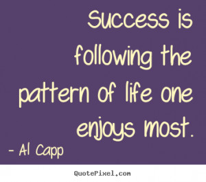 ... al capp more success quotes motivational quotes friendship quotes love